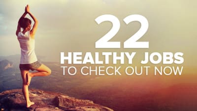 22 Health-Related Jobs to Check Out Right Now