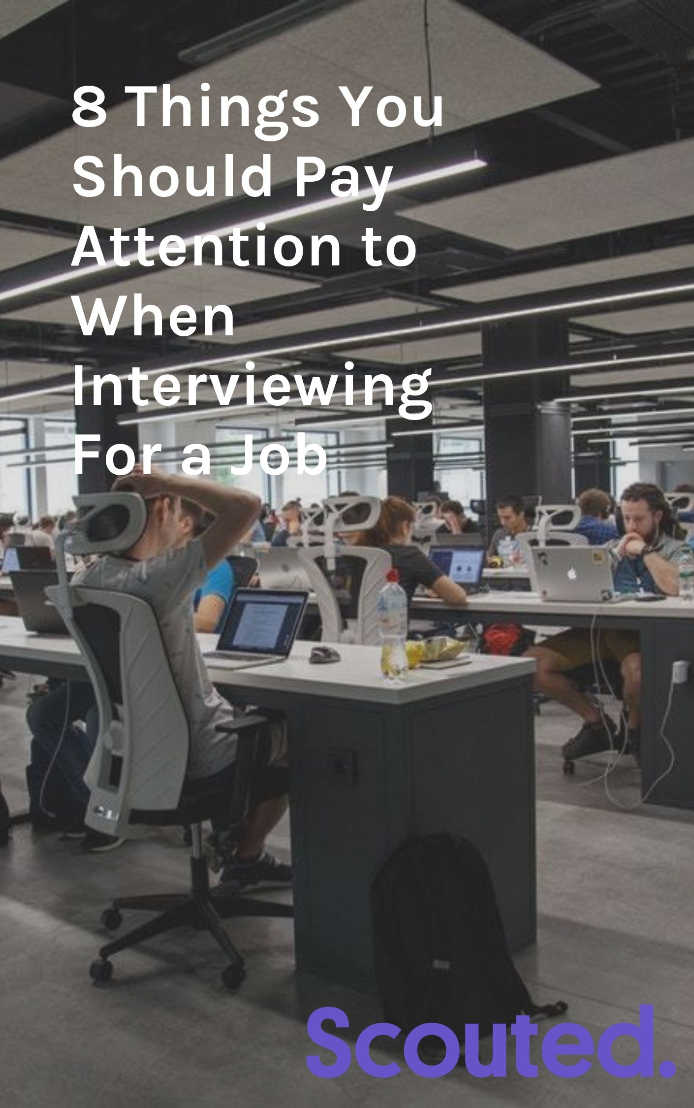 Here at Scouted, we talk with a lot of candidates and help them with interview prep to help them feel ready for the big day. One of the things we always remind our candidates is that in a job interview, they’re not the only one being interviewed. That’s right. Not all the pressure is on you! Of course, you’ll want to put your best foot forward and do your best to convince the hiring manager that you’re perfect for the role, but interviews are a two-way conversation that should help YOU understand if the company is a good fit for you and if you would enjoy working there. Besides asking questions about the office you might work in someday (which you should do) we made a list of some other things to be aware of. Read the post below and keep your eyes open for some telling office “body language” that may tell you if it’s the place for you or not.